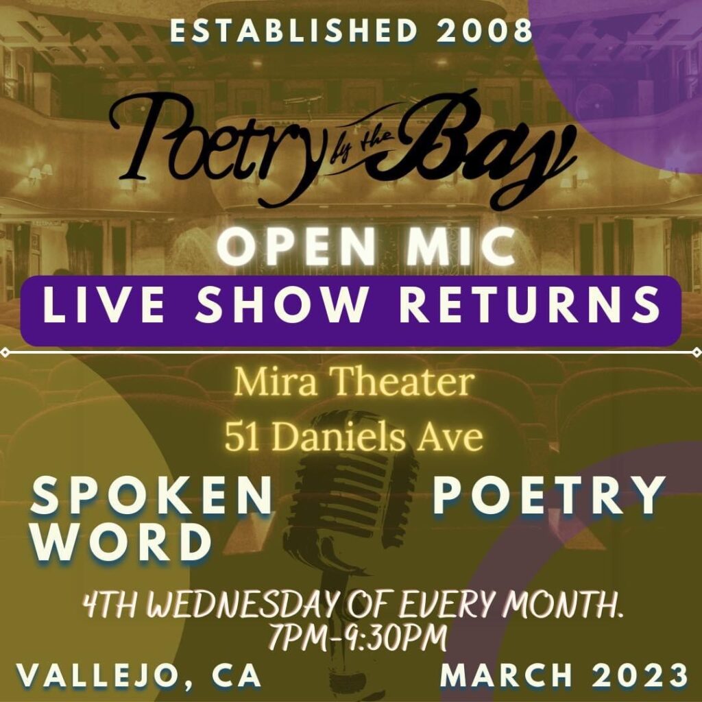 Poetry by the Bay open mic every 4th Wednesday at 7 PM at 51 Daniels Street, Vallejo