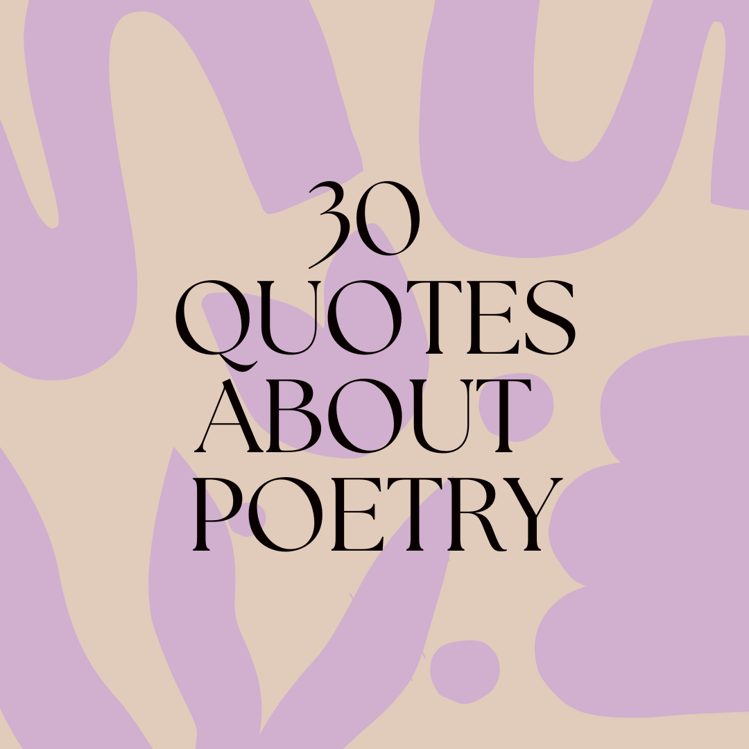 30 Inspiring Quotes about Poets and Poetry